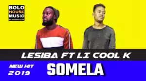 Lesiba - Somela ft. LI Cool K